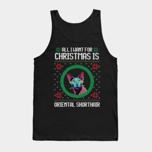 All I Want for Christmas is Oriental Shorthair - Christmas Gift for Cat Lover Tank Top